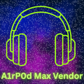 A1rpod max Vendor